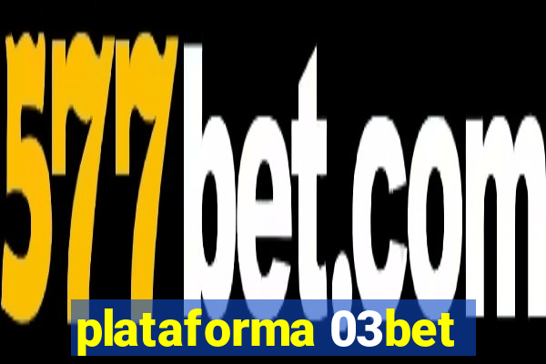 plataforma 03bet